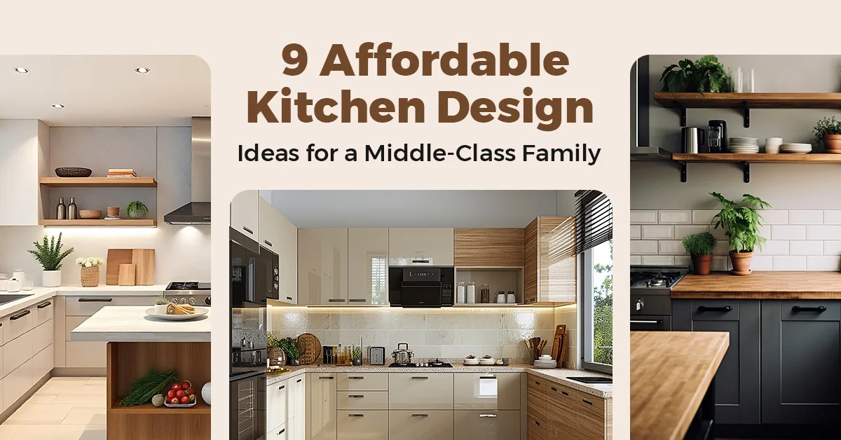 9 Affordable Kitchen Design Ideas for a Middle-Class Family