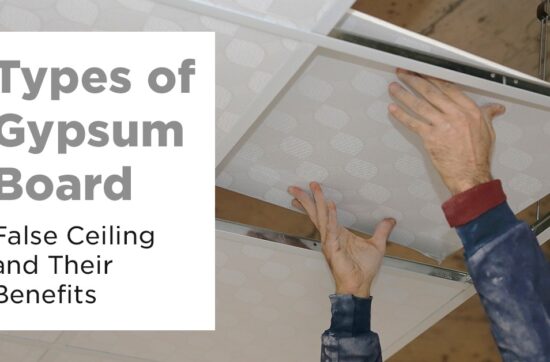 Gypsum Board False Ceiling Types & Benefits for Your Space