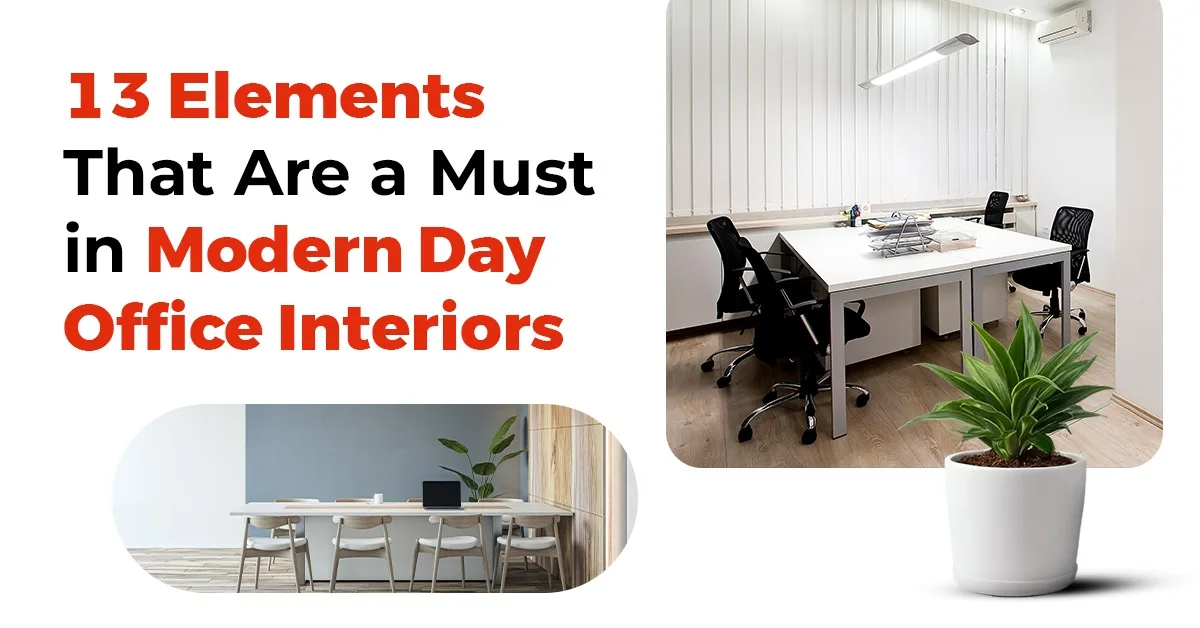 13 Elements That Are a Must in Modern-Day Office Interiors
