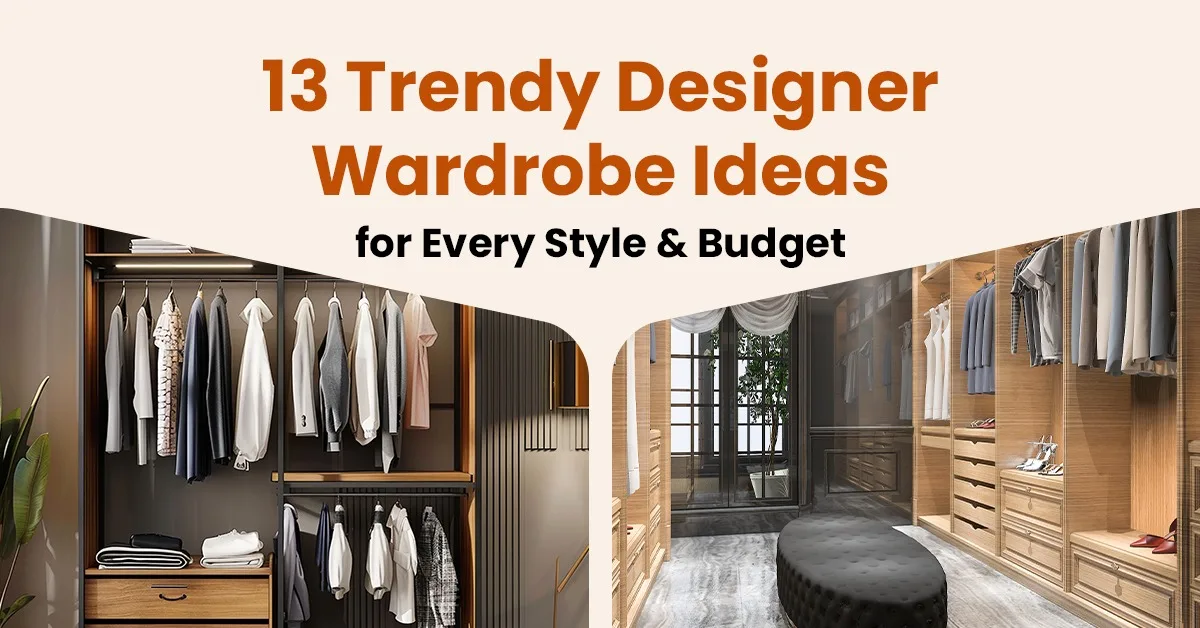 13 Trendy Designer Wardrobe Ideas for Every Style & Budget