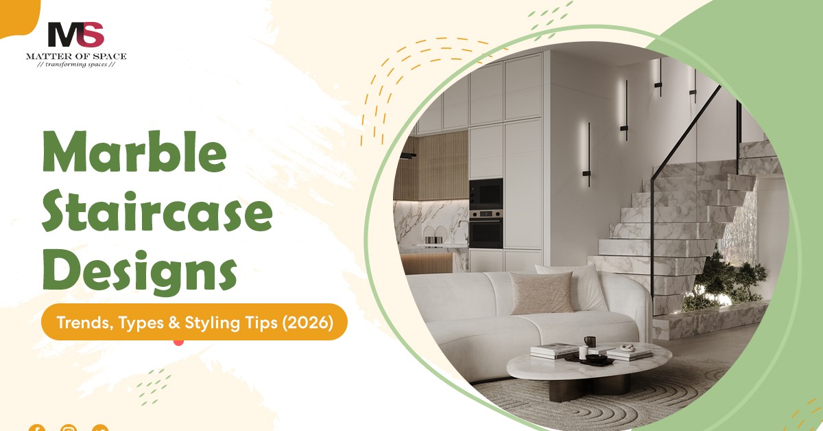 Marble Staircase Designs: Trends, Types, and Styling Tips (2026)